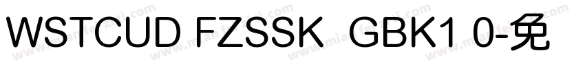 WSTCUD FZSSK  GBK1 0字体转换